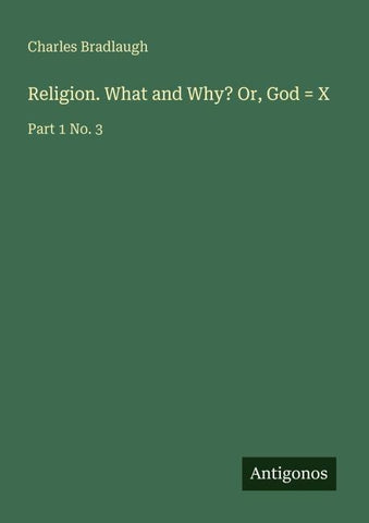 Religion. What and Why? Or, God = X