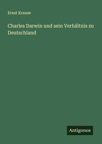 Charles Darwin und sein Verhältnis zu Deutschland