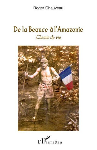 De la Beauce à l'Amazonie