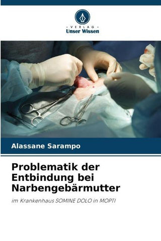 Problematik der Entbindung bei Narbengebärmutter