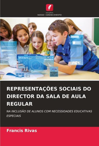 REPRESENTAÇÕES SOCIAIS DO DIRECTOR DA SALA DE AULA REGULAR