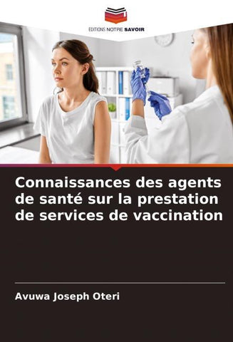 Connaissances des agents de santé sur la prestation de services de vaccination