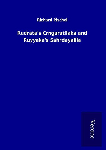 Rudrata's Crngaratilaka and Ruyyaka's Sahrdayalila