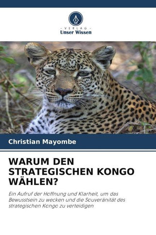 WARUM DEN STRATEGISCHEN KONGO WÄHLEN?