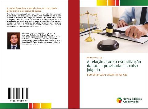 A relação entre a estabilização da tutela provisória e a coisa julgada