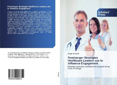 Postmerger Strategies Healthcare Leaders use to Influence Engagement