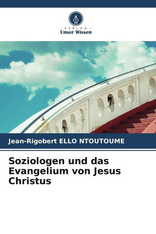 Soziologen und das Evangelium von Jesus Christus