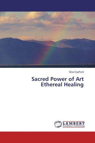 Sacred Power of Art Ethereal Healing