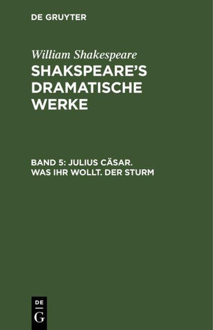 Julius Cäsar. Was ihr wollt. Der Sturm