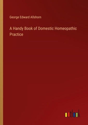 A Handy Book of Domestic Homeopathic Practice