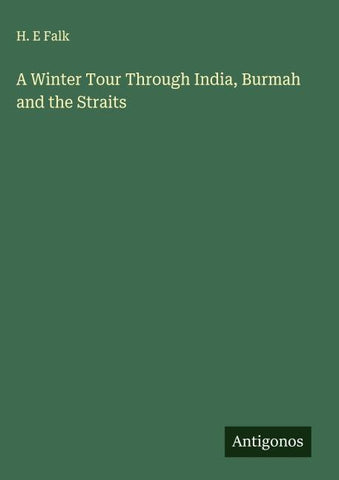 A Winter Tour Through India, Burmah and the Straits