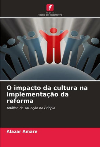 O impacto da cultura na implementação da reforma