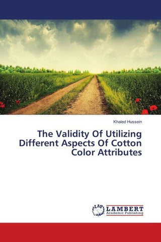 The Validity Of Utilizing Different Aspects Of Cotton Color Attributes