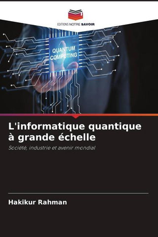 L'informatique quantique à grande échelle