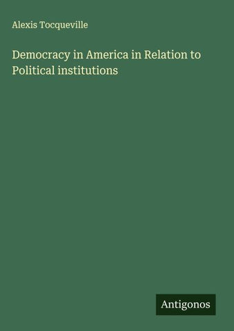 Democracy in America in Relation to Political institutions