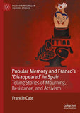 Popular Memory and Franco's 'Disappeared' in Spain