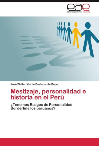 Mestizaje, personalidad e historia en el Perú