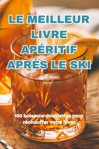 LE MEILLEUR LIVRE APÉRITIF APRÈS LE SKI