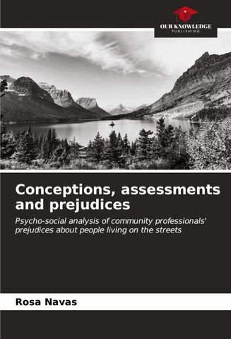 Conceptions, assessments and prejudices