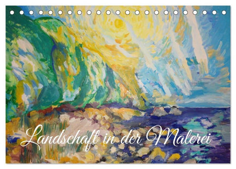 Landschaft in der Malerei: Ein Kunstkalender (Tischkalender 2026 DIN A5 quer), CALVENDO Monatskalender