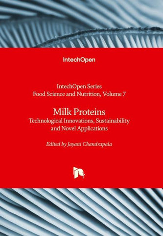 Milk Proteins - Technological Innovations, Nutrition, Sustainability and Novel Applications