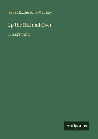 Up the Hill and Over
