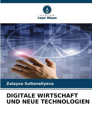 DIGITALE WIRTSCHAFT UND NEUE TECHNOLOGIEN