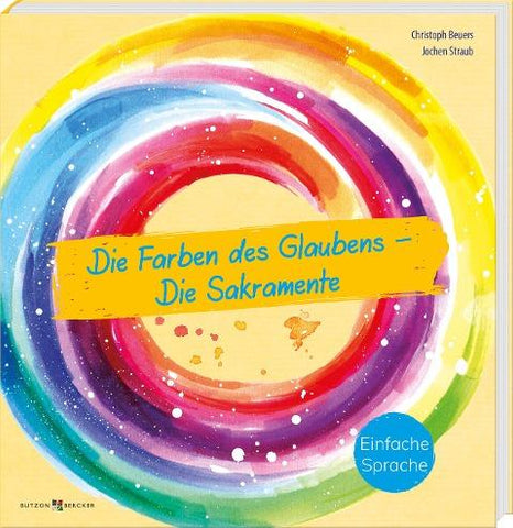 Die Farben des Glaubens – Die Sakramente