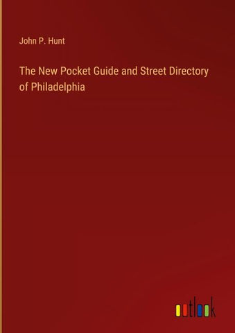 The New Pocket Guide and Street Directory of Philadelphia