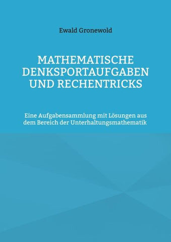 Mathematische Denksportaufgaben und Rechentricks