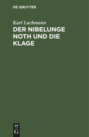 Der Nibelunge Noth und die Klage