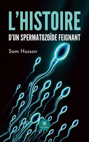 L'histoire d'un spermatozoïde feignant