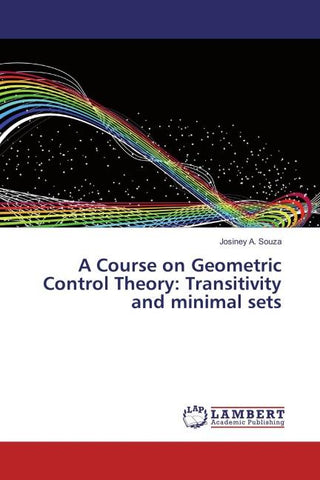 A Course on Geometric Control Theory: Transitivity and minimal sets