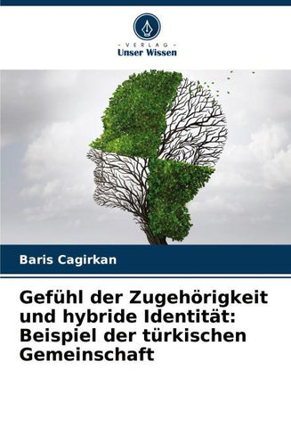 Gefühl der Zugehörigkeit und hybride Identität: Beispiel der türkischen Gemeinschaft