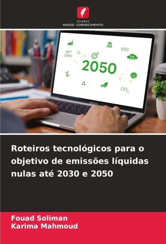 Roteiros tecnológicos para o objetivo de emissões líquidas nulas até 2030 e 2050