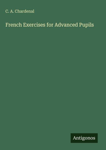 French Exercises for Advanced Pupils