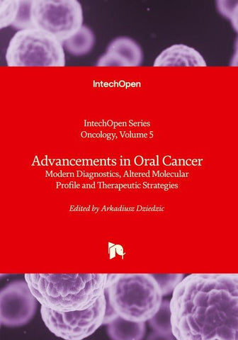 Advancements in Oral Cancer - Modern Diagnostics, Altered Molecular Profile and Therapeutic Strategies