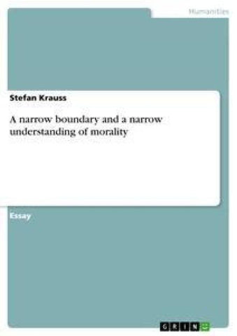 A narrow boundary and a narrow understanding of morality