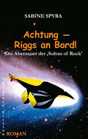 Achtung - Riggs an Bord!