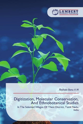 Digitization, Molecular Conservation, And Ethnobotanical Studies