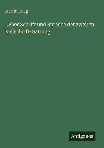 Ueber Schrift und Sprache der zweiten Keilschrift-Gattung
