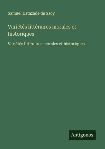 Variétés littéraires morales et historiques