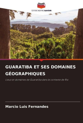 GUARATIBA ET SES DOMAINES GÉOGRAPHIQUES