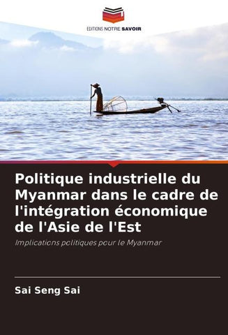 Politique industrielle du Myanmar dans le cadre de l'intégration économique de l'Asie de l'Est