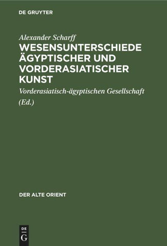 Wesensunterschiede ägyptischer und vorderasiatischer Kunst