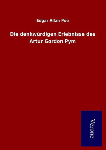 Die denkwürdigen Erlebnisse des Artur Gordon Pym