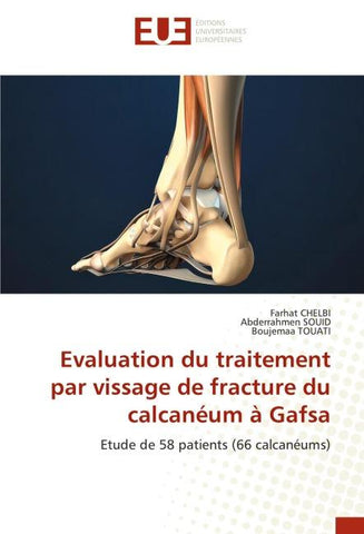 Evaluation du traitement par vissage de fracture du calcanéum à Gafsa