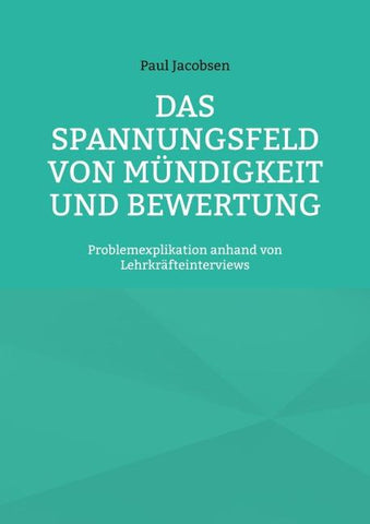 Das Spannungsfeld von Mündigkeit und Bewertung