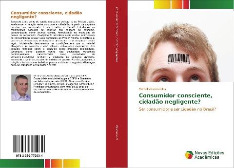 Consumidor consciente, cidadão negligente?