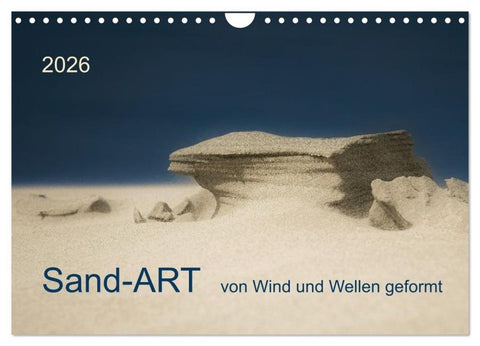 Sand-ART, von Wind und Wellen geformt (Wandkalender 2026 DIN A4 quer), CALVENDO Monatskalender
